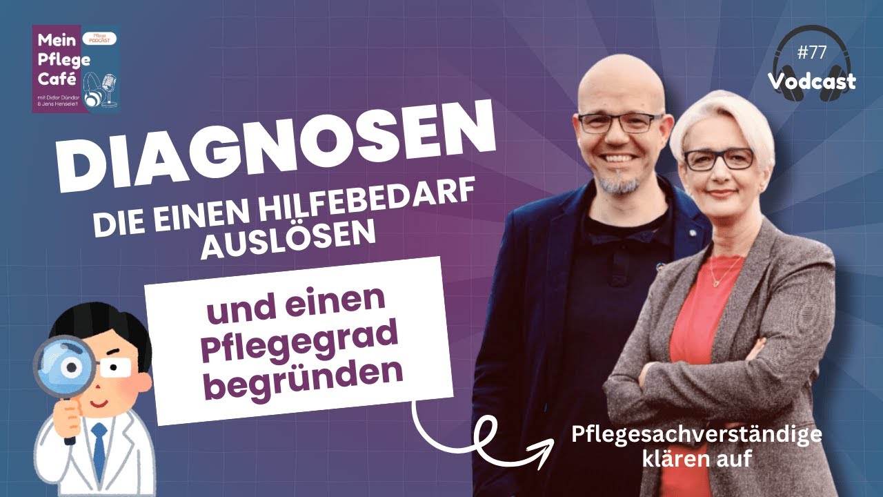 Pflegebegründende Diagnosen - Darum sind sie so wichtig! - Einen Pflegegrad richtig beantragen.