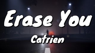 Catrien - Erase You (lyrics)