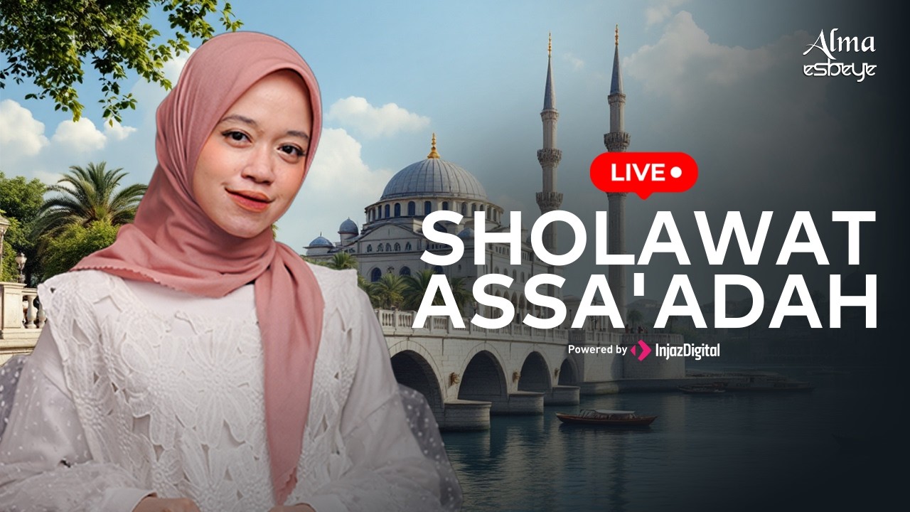 SHOLAWAT BADAR - ALMA ESBEYE   || Livestream