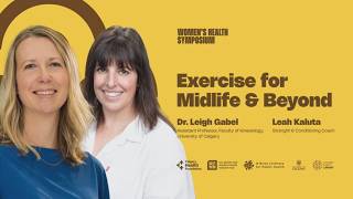 Dr. Leigh Gabel & Leah Kaluta | Exercise for Midlife and Beyond - Women's Health Symposium 2026
