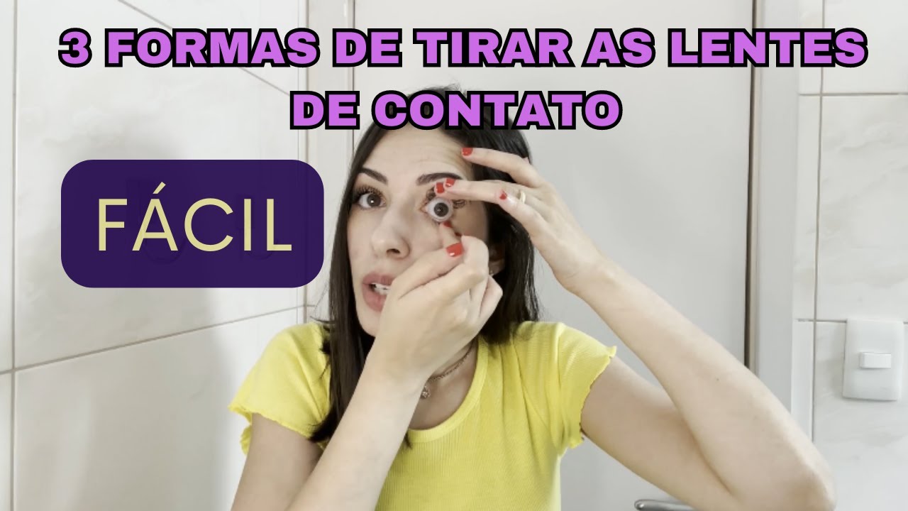 Como tirar a lente de contato fácil - iniciante - YouTube