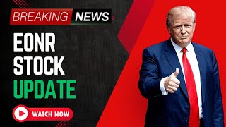 Eonr Stock - Eon Resources Inc Stock Breaking News Today Eonr Stock Price