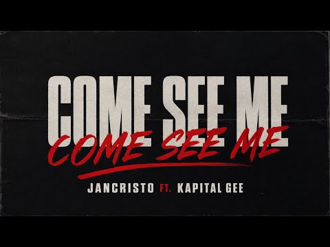 Come See Me - Kap Gee ft Jancristo (prod by Washaa T)