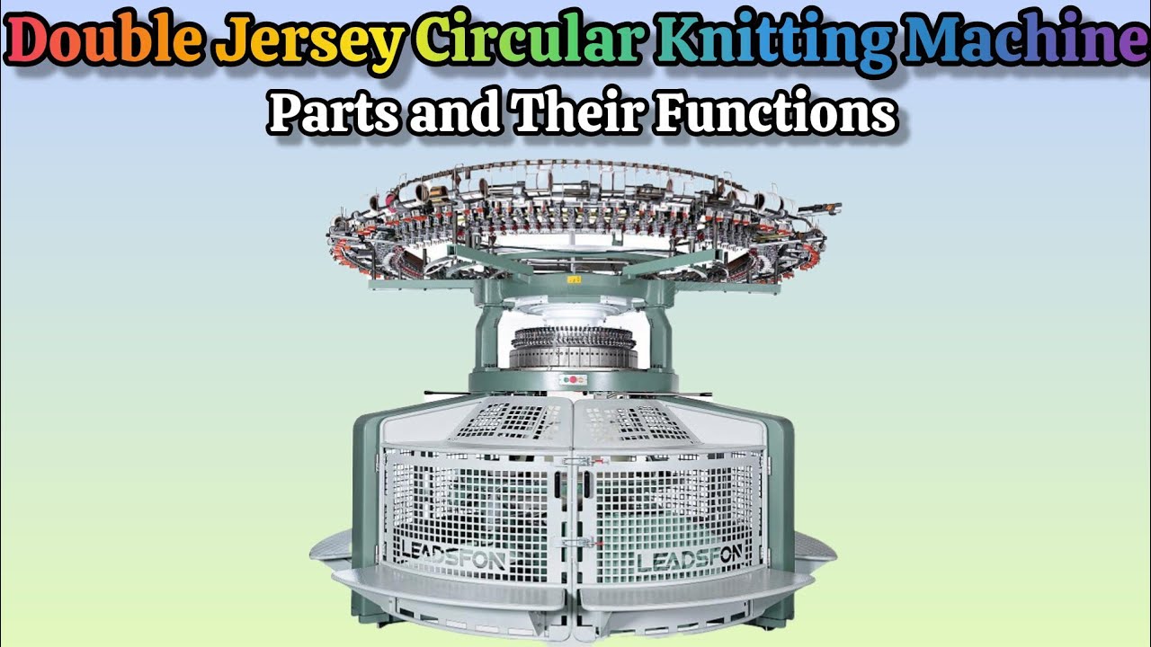 Double Jersey Circular Knitting Machine, Function of Double Jersey ...