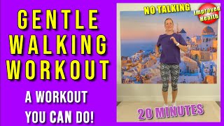 20 Min GENTLE WALKING WORKOUT for Seniors and True Beginners | Low Impact\/No Equipment\/No Talking