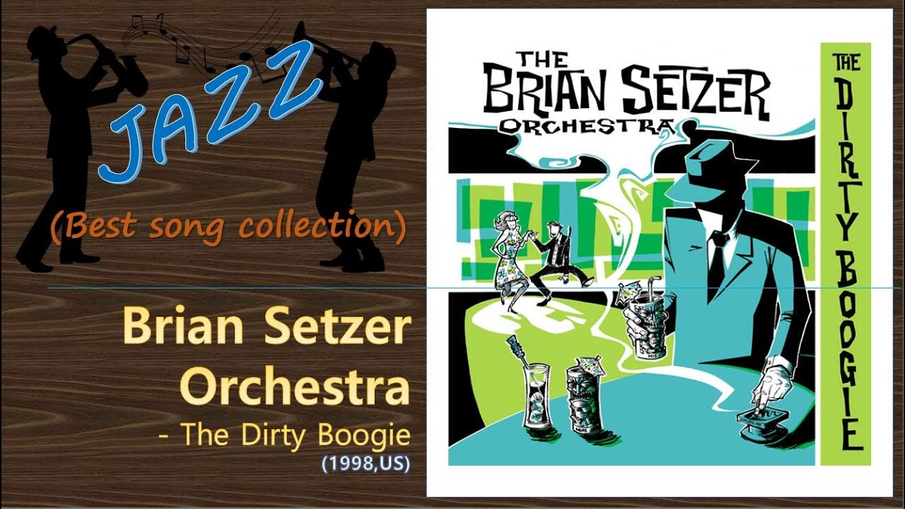 Jazz] Brian Setzer Orchestra - The Dirty Boogie - YouTube