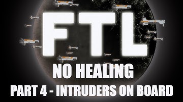 FTL: No Healing - Part 4 - Intruders On Board