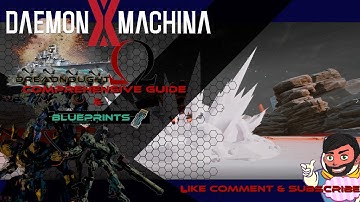 Comprehensive Guide to Dreadnought Omega, True Solo Run, Daemon X Machina Boss +Blueprint Guide