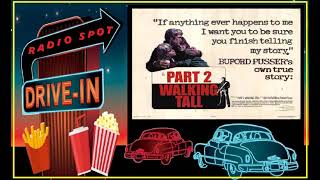 DRIVE-IN MOVIE RADIO SPOT - WALKING TALL PART 2 (1975)