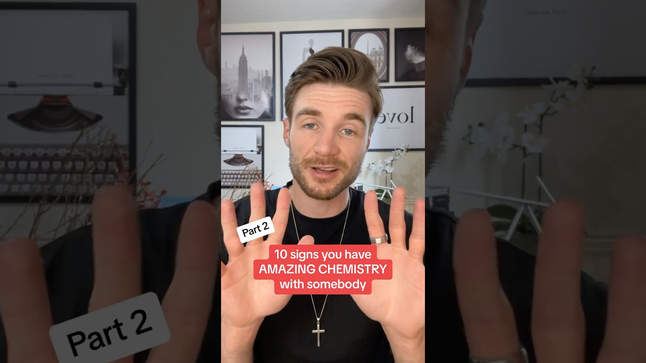 10 signs you have AMAZING CHEMISTRY with someone (part 2)