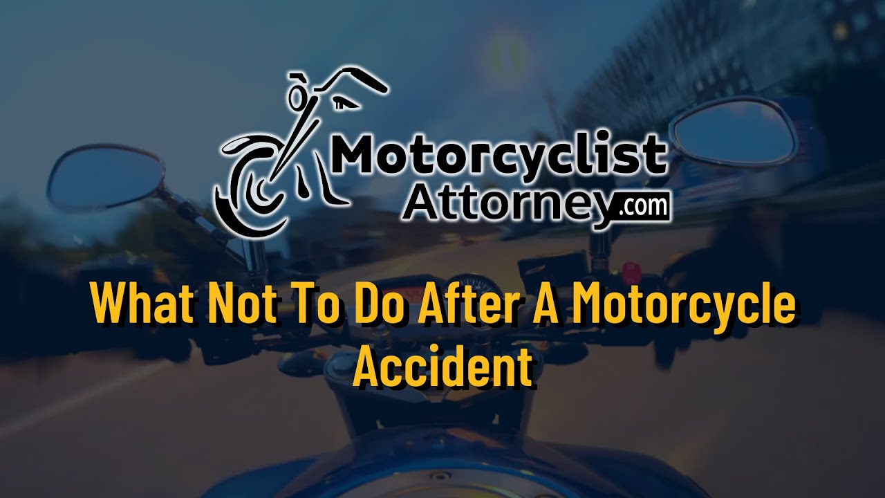 What Not To Do After A Motorcycle Accident - YouTube