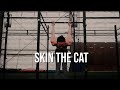 Skin the Cat - Build Strong & Mobile Shoulders