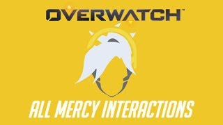 Overwatch - All Mercy Interactions + Unique Kill Quote