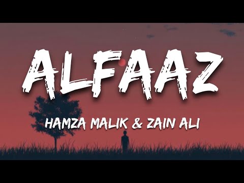 Alfaaz | Lyrics | Hamza Malik & Zain Ali | 