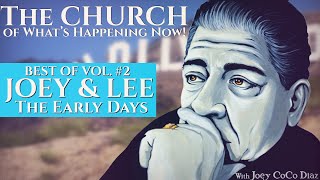 Best of THE CHURCH! Vol. #2 | JOEY DIAZ &amp; LEE SYATT | The Early Days