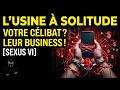 L'USINE À SOLITUDE : Comment l'industrie monétise votre célibat [SEXUS VI]