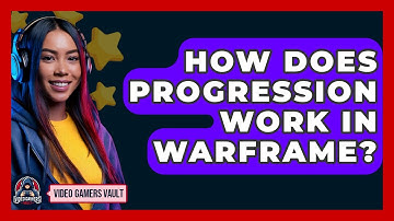 How Does Progression Work In Warframe? - Video Gamers Vault