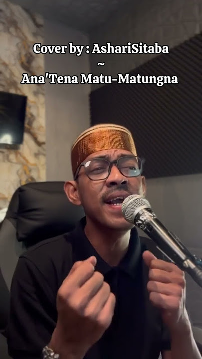 Ana' Tena Matu Matunna | Ashari Sitaba.