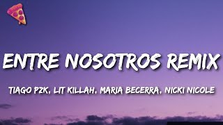 Tiago PZK, LIT killah, Maria Becerra, Nicki Nicole - Entre Nosotros REMIX