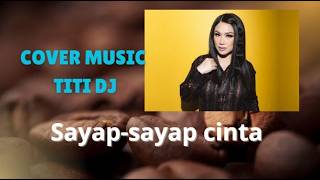Titi Dj  Sayap Sayap Cinta  Lirik S
