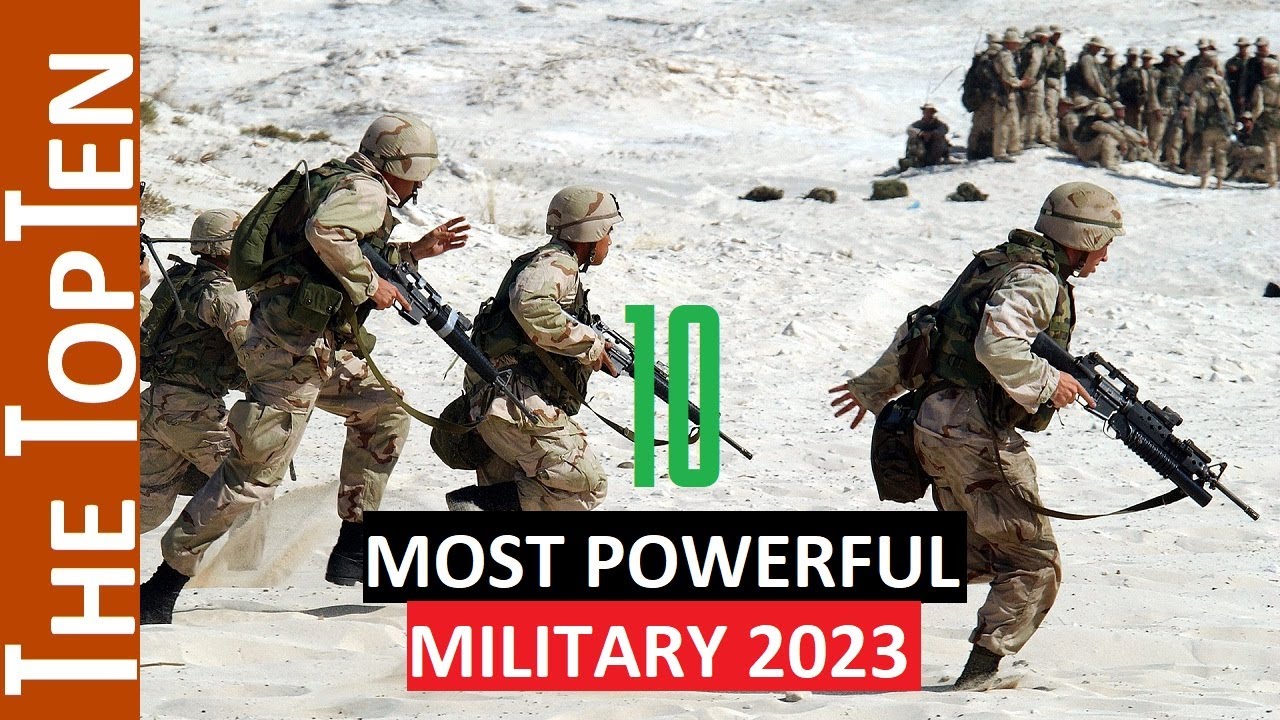 Top Ten Military Powers in the World Right Now 
