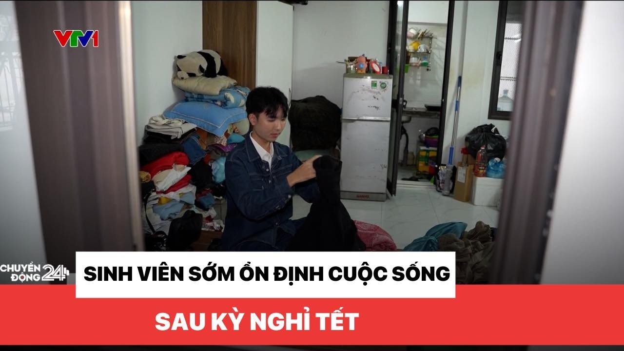 Sinh viên sớm ổn định cuộc sống sau kỳ nghỉ Tết