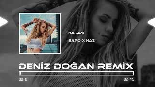 Baro x Naz   Gurbet Eller Haram (Deniz Doğan Remix)