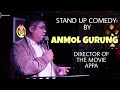 Stand Up Comedy by Anmol Gurung - Director of the movie Appa || Hasais Katle 4
