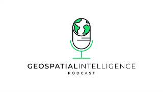Geospatial Innovations Podcast - Episode 5 - National Security and Defense