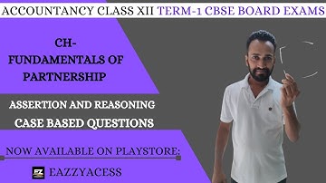 ASSERTION AND REASONING | CASE BASED MCQS | FUNDAMENTALS OF PARTNERSHIP | CLASS 12 ACCOUNTANCY