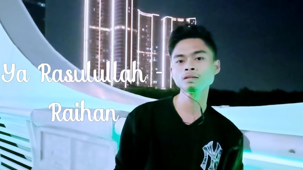 Ya Rasulullah - Raihan | Cover By Robby