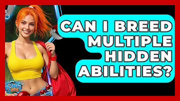 Can I Breed Multiple Hidden Abilities? - The Trainers Guide