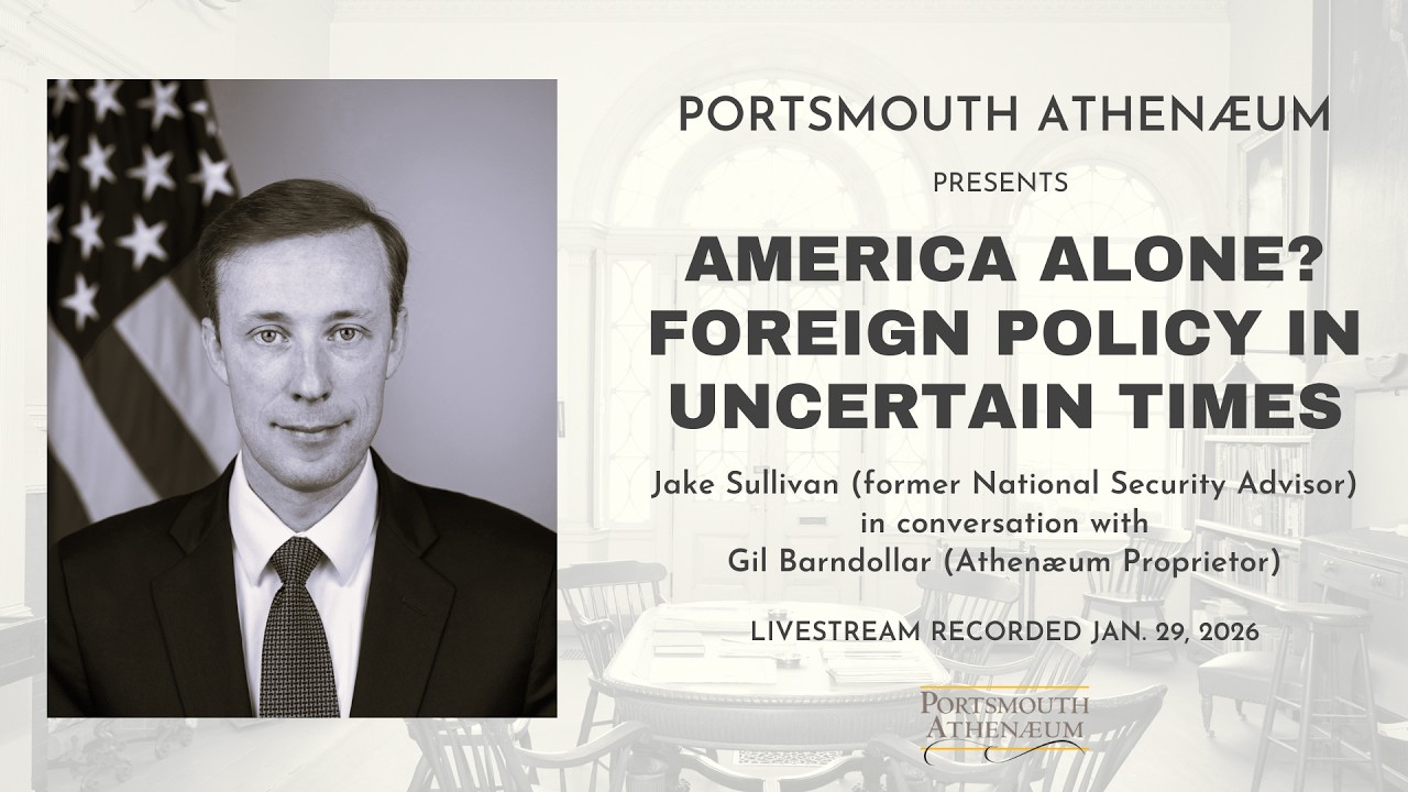 "America, Alone?" | A conversation with Jake Sullivan | January 29, 2026, 5:30pm