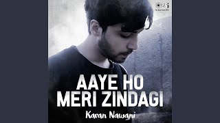 Video thumbnail of "Karan Nawani - Aaye Ho Meri Zindagi Mein Cover by Karan Nawani"