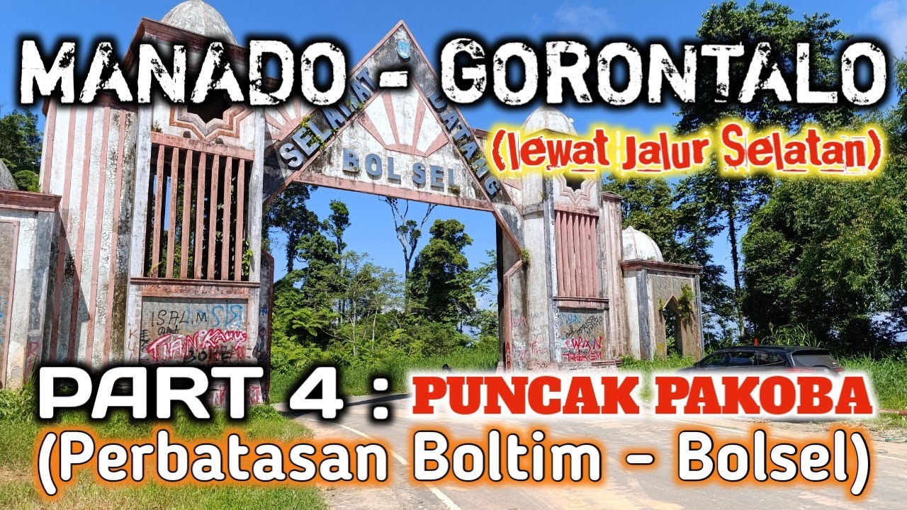 MANADO - GORONTALO || PART 4 : PUNCAK PAKOBA (Boltim - Bolsel)