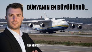 Antonov Artik Yok. Dünyanin En Büyük Uçağiydi...
