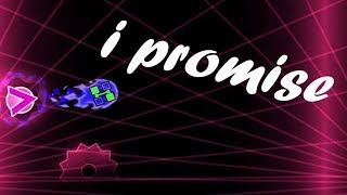 i promise 100% (Demon) by enZore || Geometry Dash