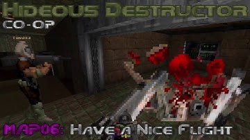 Hideous Destructor Co-op // Kuchitsu // Map06