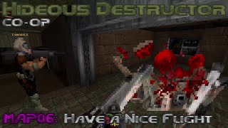Hideous Destructor Co-op // Kuchitsu // Map06