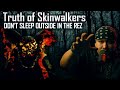 Truth of skinwalkers dont sleep outside in the rez