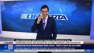 DF ALERTA - Agressor envia mensagem para filha após matar: "meti a faca na sua mãe"