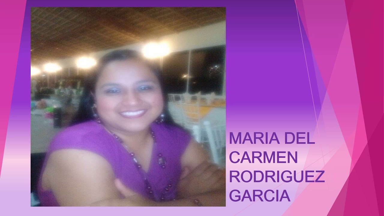 MARIA DEL CARMEN RODRIGUEZ GARCIA - YouTube