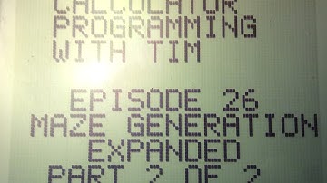 Calculator Programming - Episode 26: Maze Generation Expanded Part 2 of 2