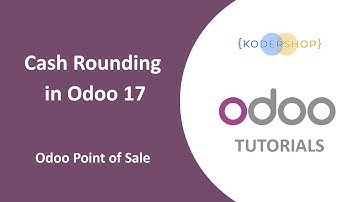 Cash Rounding in Odoo 17 | Odoo Point of Sale