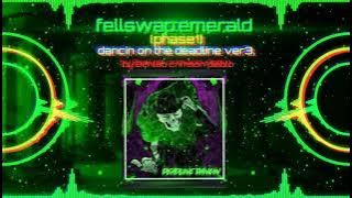 Fellswap Emerald (dancin on the deadline) ver.3