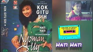 Tembang Kenangan - Nyoman Olly - Hati Hati (  Audio HQ)