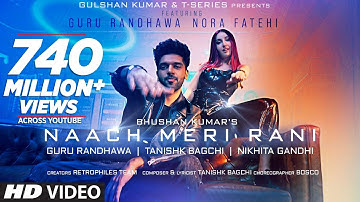 Thumbnail of Naach Meri Rani: Guru Randhawa Feat. Nora Fatehi | Tanishk Bagchi | Nikhita Gandhi | Bhushan Kumar
