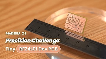 Makera Z1 Precision Challenge — Tiny RF24L01 Development Board PCB