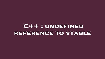 C++ : undefined reference to vtable