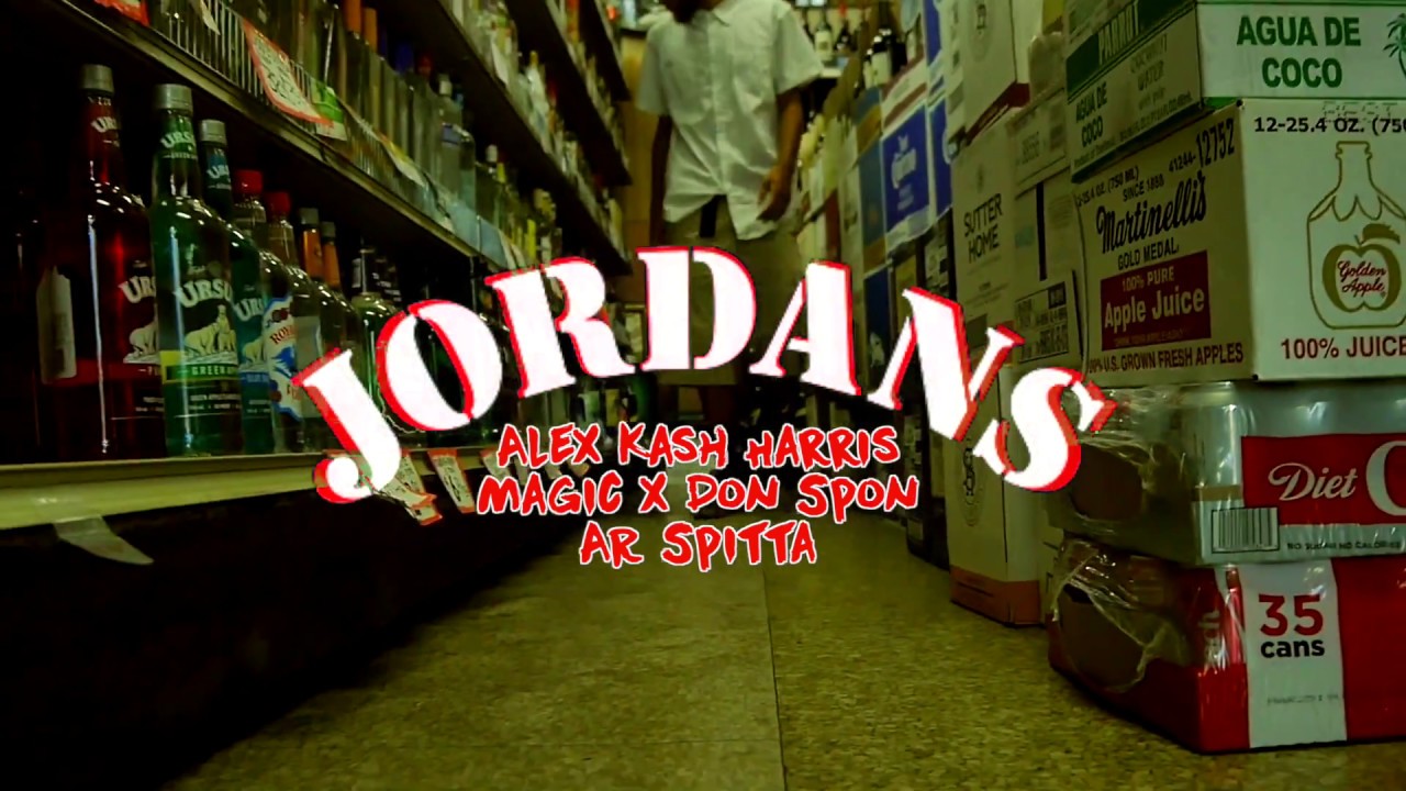 Jordans - Alex Kash Harris/Magic/Don Spon/AR SpiTTa Dir. Thee Shooters